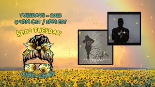 @ 4pm Cst / 5pm Est ~ $2.00 Tuesday & Chit~Chat