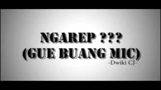 Dwiki CJ - Ngarep ??? (Diss back Explicit Verbal)