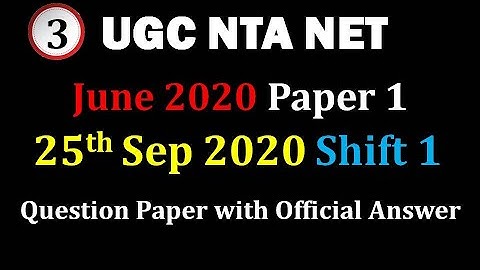 June 2020 UGC NTA NET 25th September Shift 1 Question paper with Official answers