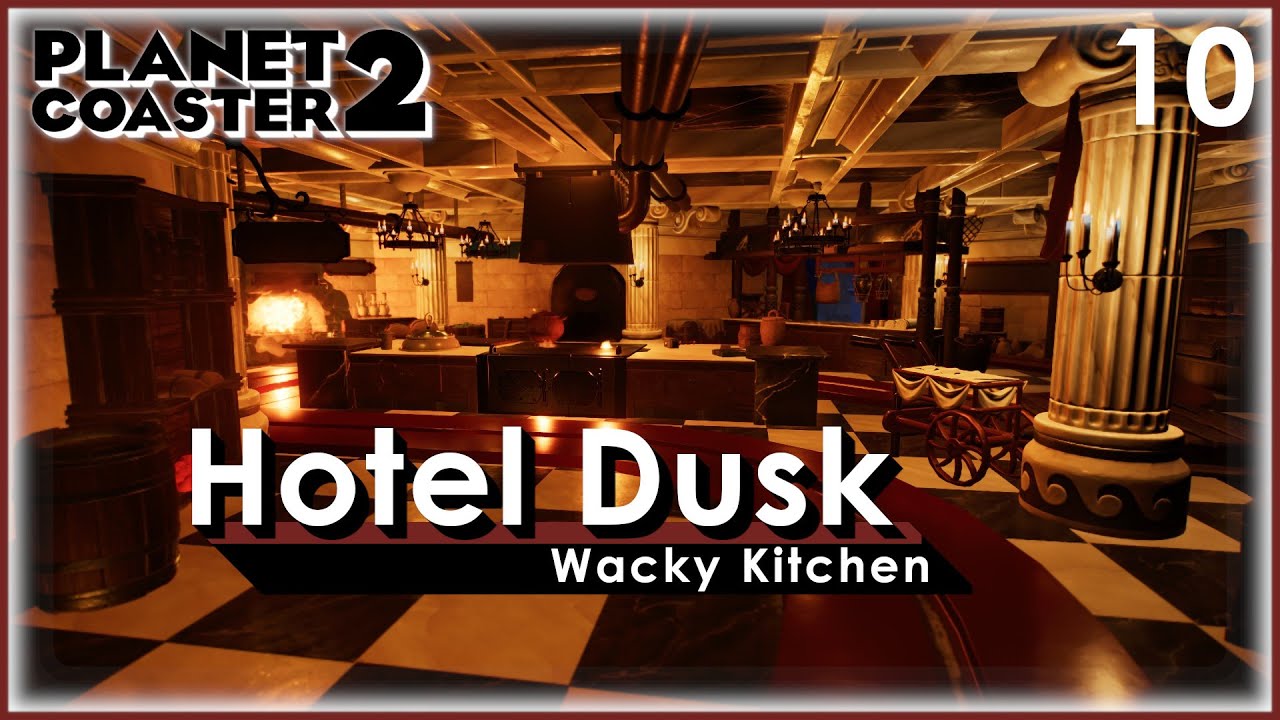 Wacky Kitchen - Hotel Dusk - 10 | Planet Coaster 2