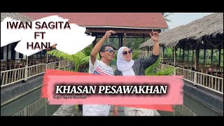 KHASAN PESAWAKHAN || IWAN SAGITA Feat. HANI ~ LAGU LAMPUNG TERBARU CIPT.Syah Binda