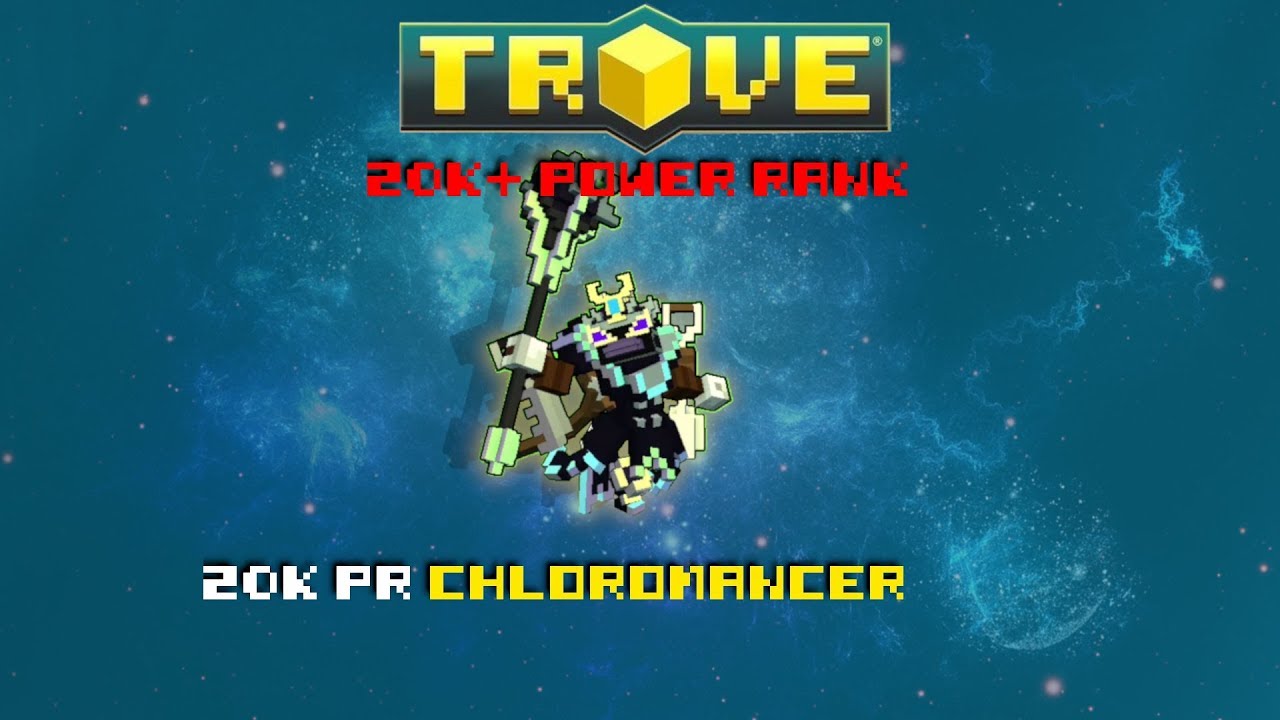 Trove 20k+ PR with every class! Ep 15 : Chloromancer 20k. A very odd ...