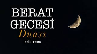 Berat Gecesi Duası - Eyyüp Beyhan