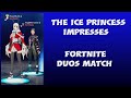 The Ice Princess gets her chance - Fortnite ft. @KingOfHeroes