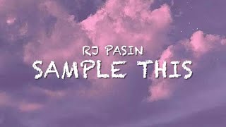 Sample this - Rj Pasin