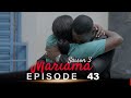 Mariama saison 3  episode 43