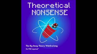 | Theoretical Nonsense | The Big Bang Theory Rewatch: Ep. 8 - 1x08 - The Grasshopper Experiment