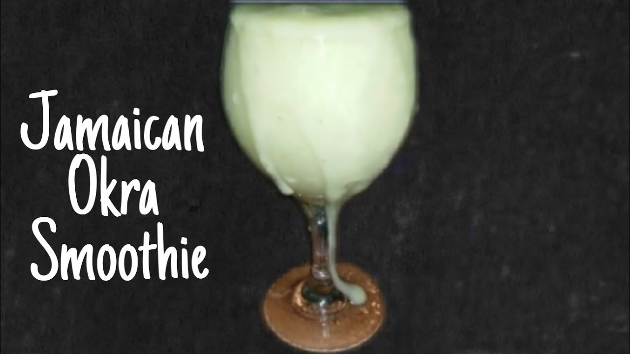 Okra Fruit Smoothie YouTube