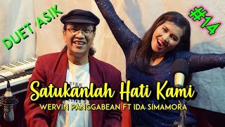 Satukanlah Hati Kami | Cover By Wervin Panggabean Feat Ida Simamora | Duet Asik #14