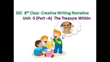 8th class English Creative writing - Narrative - Unit - 5 Part -A The Treasure Within | TS | AP