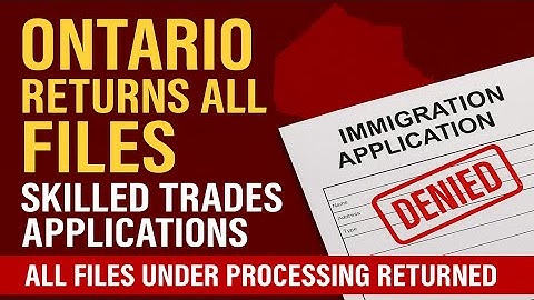 New OINP Update: Ontario Returning All Skilled Trades Immigration Applications