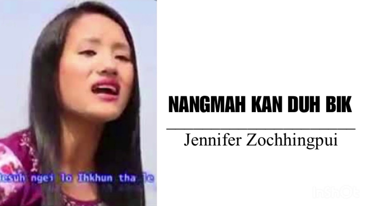Nangmah Kan Duh Bik || Jennifer Zochhingpui || KARAOKE