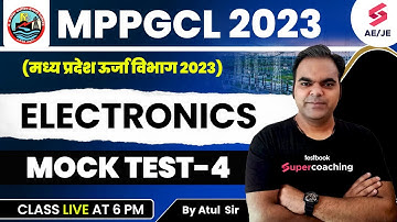 MPPGCL Electronics Classes 2023 | Mock Test-4 | MPPGCL Recruitment 2023 | MPPGCL JE 2023 | Atul Sir