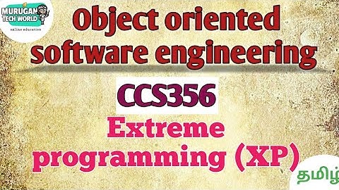 Extreme programming (XP) in object oriented software engineering tamil||CCS356||OOSE.