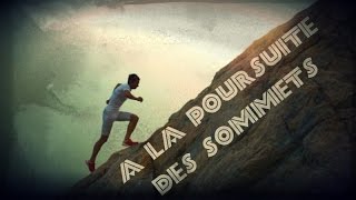 à la poursuite des sommets  ( trail motivation )