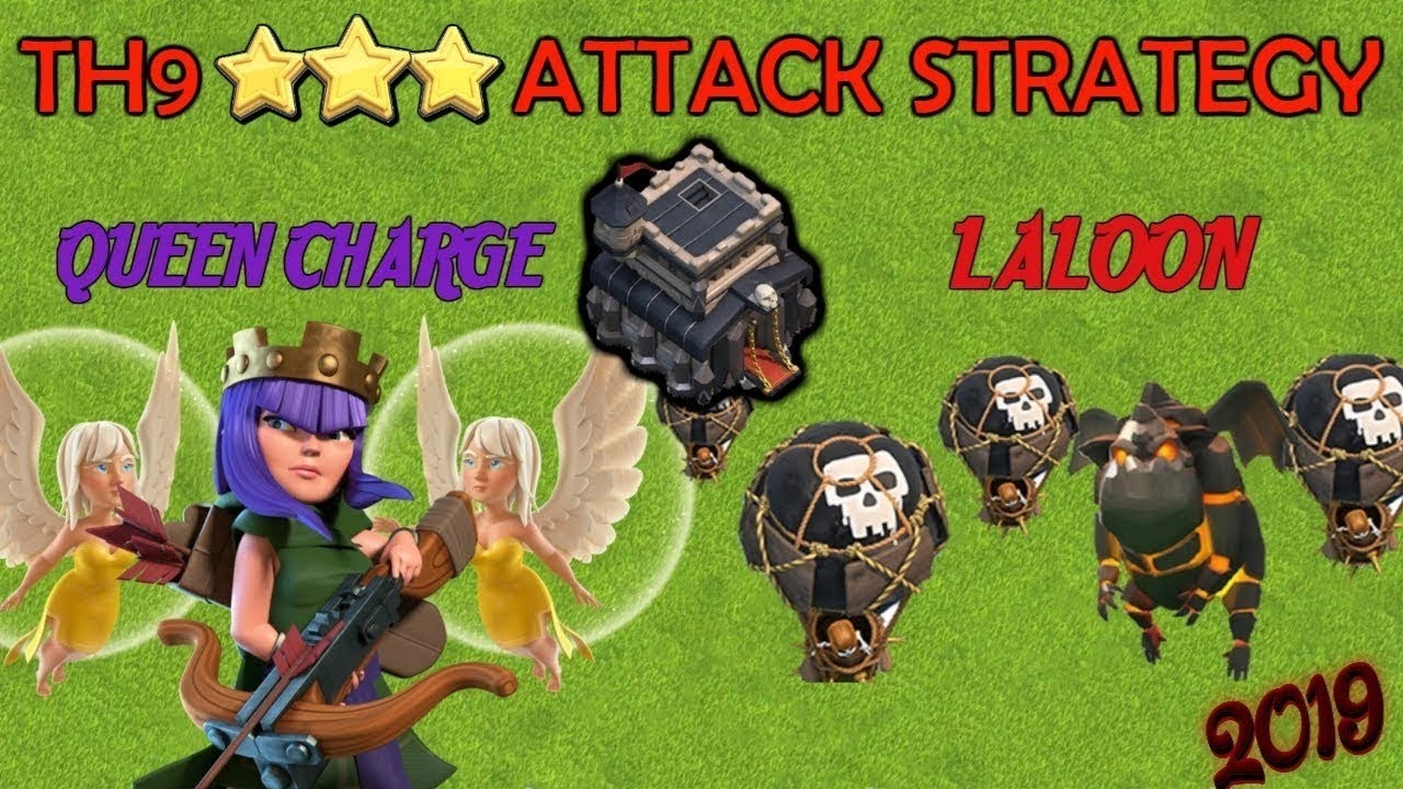 Ultimate Queen Charge LaLoon Attack Strategy For Th9