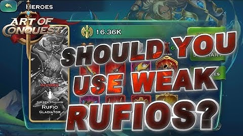 Art of Conquest - Should You Use Weak Rufios?