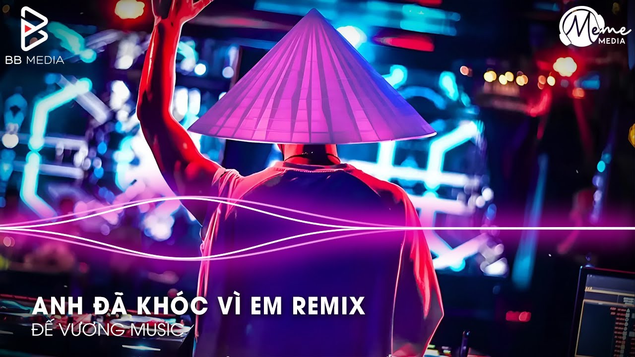 Anh Đã Khóc Vì Em Remix Hot TikTok - Vì Sao Người Buông Vội Vàng Đôi Tay🎼Nhạc Remix TikTok Hay 2026