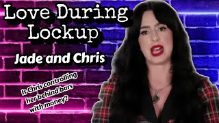 Love During Lockup | Jade and Chris | Is he too controlling?
