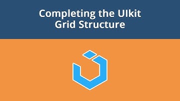 UIkit Framework, Lesson #4: Completing the UIkit Grid Structure