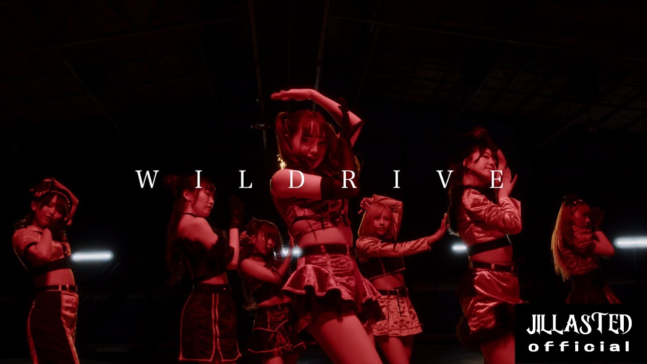 JILLASTED  ”WILDRIVE”  dance MV