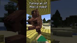 Patting ALL THE ALEX MOBS #minecraft