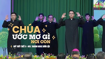 Chúa Ước Mơ Gì Nơi Con | Quý Thầy Triết II - ĐCV. Thánh Giuse Xuân Lộc
