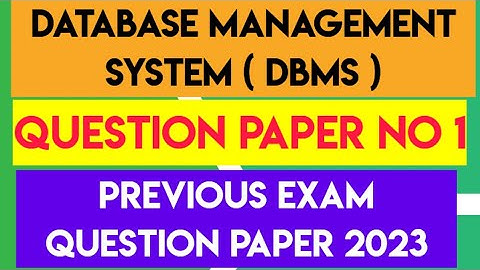 dbms question paper | database management system question paper 2023