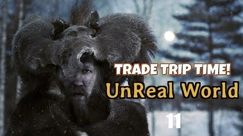 EP11 - HEADING SOUTH TO THE DRIKK! | UnReal World