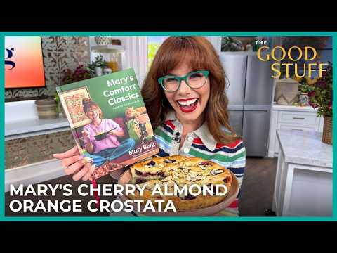 Mary Berg’s Cherry Almond Orange Crostata | The Good Stuff with Mary Berg