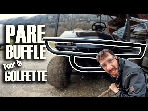 Un Pare-Buffle pour la Golfette - Episode 2// ⓇⒷ