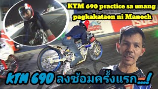 KTM690 ลงพื้นครั้งแรก & KTM690 practice sa unang pagkakataon ni Manoch