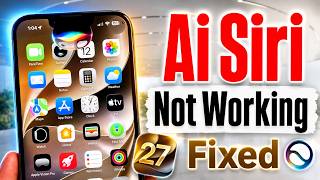 iOS 27 Ai Siri Not Working - How to Fix Ai Siri Not Showing in iPhone- Enable New Siri Ai in iPhone