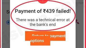Flipkart Fix Payment of Failed There was a technical error at the bank