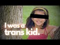 I was a transgender child