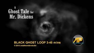 BLACK GHOST LOOP 3 45 mins