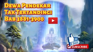 Bab 3881-3900 Dewa Pendekar Tak Tertandingi