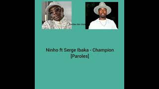 Ninho ft Serge Ibaka - Champion [Paroles] Resimi