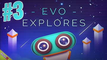 Evo Explores - Level 3 - Gameplay Walkthrough