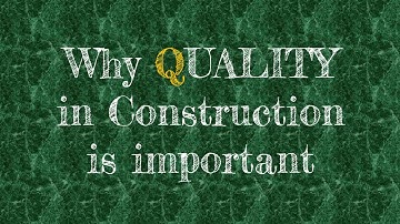 Quality in Construction
