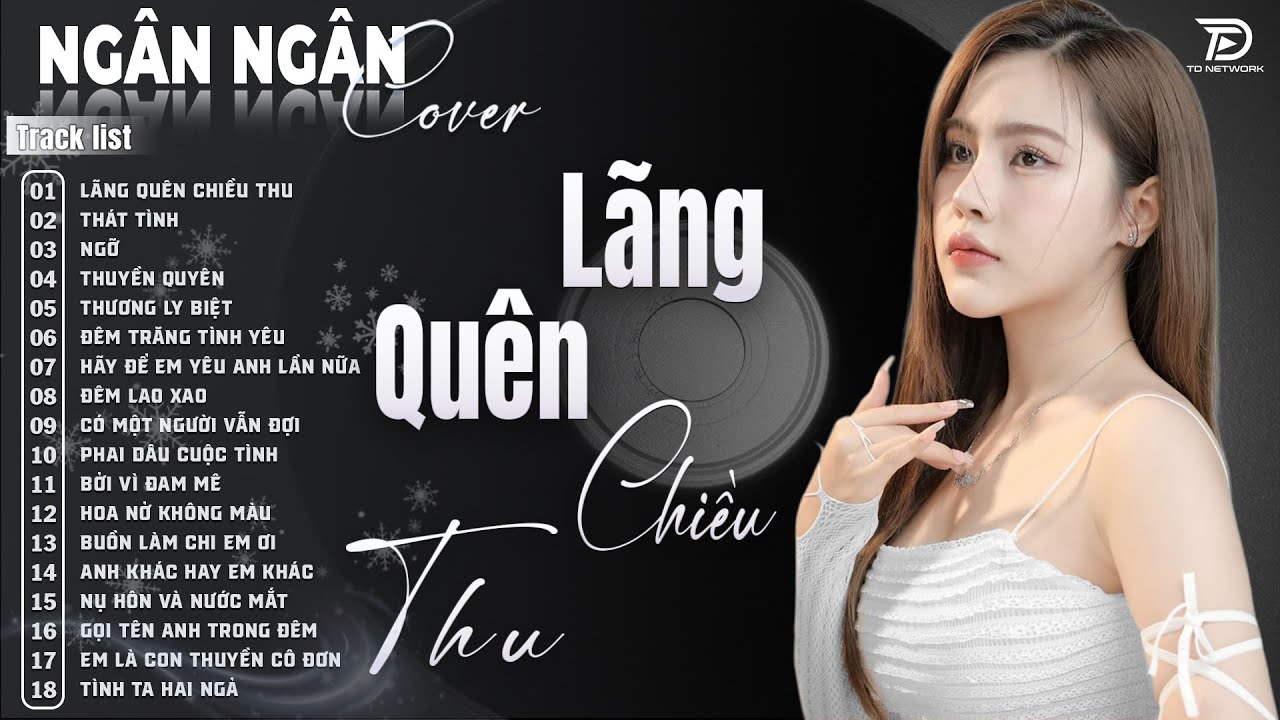 Lãng Quên Chiều Thu, Ngỡ, Thấm Thía | ALBUM BALLAD XUẤT SẮC NHẤT 2025 - NGÂN NGÂN COVER ĐẶC BIỆT HAY
