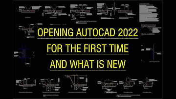 Opening AutoCAD 2022 for the first time and what is new.