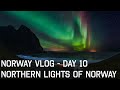 Norway Vlog Day 10 - Northern Lights of Norway