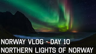 Norway Vlog Day 10 - Northern Lights of Norway