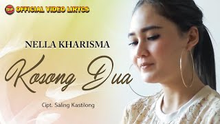 Nella Kharisma - Kosong Dua (Official Video Lirycs)