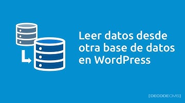 Leer datos desde otra base de datos en WordPress