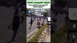 Bupati Yang Dipilih Rakyatdengan Angkuhnya Menantang Rakyatnya Sendiriviral viral  pati