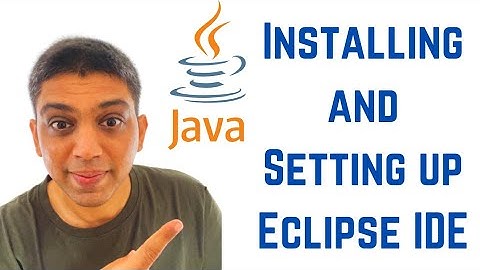 Installing Eclipse IDE and Setting up Eclipse IDE for Java