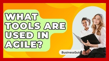 What Tools Are Used In Agile? - BusinessGuide360.com