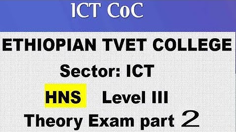 ICT COC level 3 Exam questions HNS Theory part 2 Hard ware and Networking service